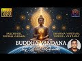 Buddha Vandana By A R Rahman बुद्ध वंदना ए आर रहमान द्वा
