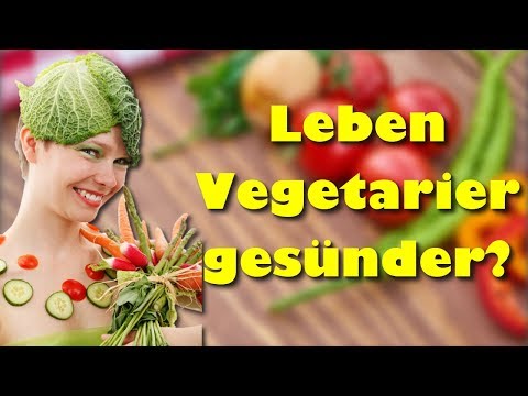 Leben Vegetarier gesünder ?