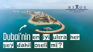 Rixos The Palm Dubai | Premium Aile Oteli | 2025 