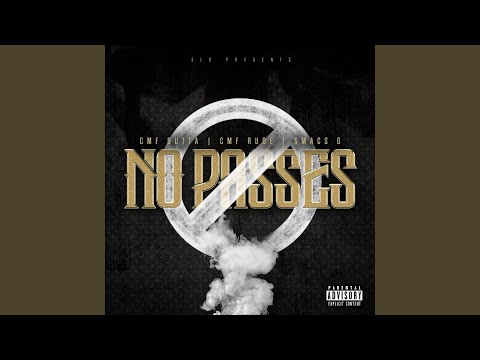 No Passes (feat. Cmf Gutta & Smacs G)