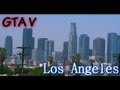 GTA V: Los Angeles - Touring Around LA ...