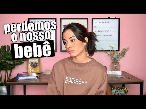 Perdemos o Nosso Primeiro Bebê...