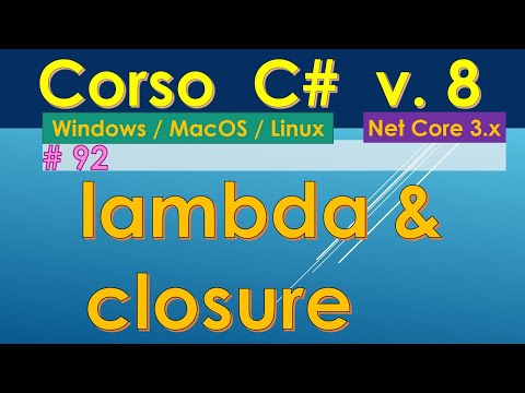 Corso C# 8 (da zero) ITA Win/Mac/Linux - #92: lambda & closure