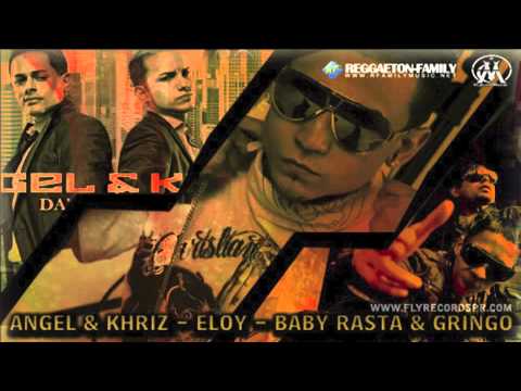 Ft Khriz Y Angel Baby Rasta Y Gringo Calor Sud - Eloy