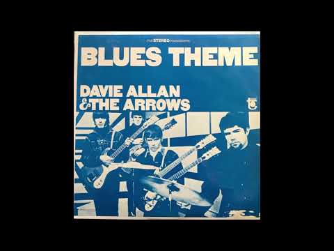 Blues Theme - Davie Allen And The Arrows (Full Album)