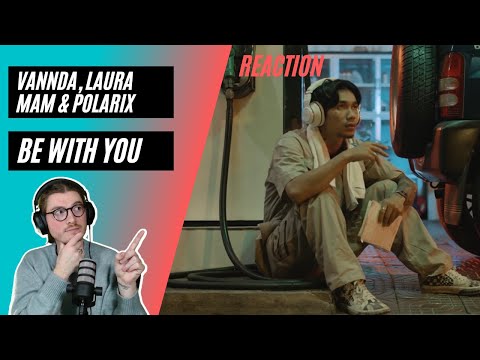 Farang (German) react to VannDa, Laura Mam & Polarix - Be With You in English