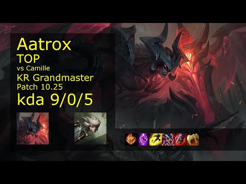 Aatrox vs Camille Top - KR Grandmaster 9/0/5 Patch 10.25 Gameplay // [롤] 아트록스 vs 카밀 탑