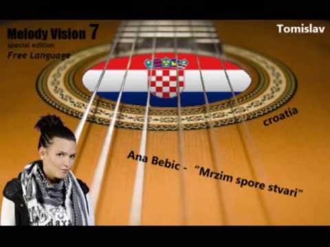 MelodyVision 7 - CROATIA - Ana Bebic - "Mrzin spore stvari"