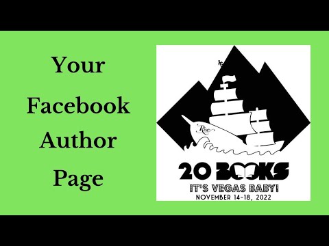 20Books Vegas 2022 Day 3 - Facebook Author Page: Most Valuable Real Estate in Front of Newsletter