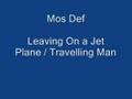 Mos Def - Leaving on a Jet Plane 