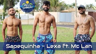 Sapequinha - Lexa Ft. Mc Lan - Coreografia - Meu Swingão.