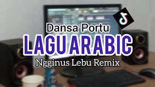 Download lagu DANSA PORTU LAGU ARABIC NGGINUS LEBU REMIX mp3