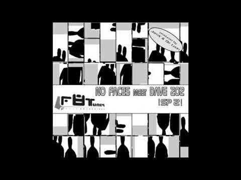 No Faces Meet Dave 202 - U Know What