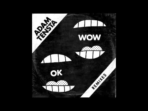 Adam Tensta - OK Wow (Howard Who Remix)