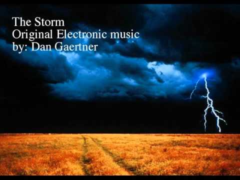 The Storm - Original electronic music by Dan Gaertner
