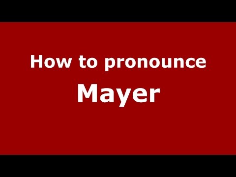 How to pronounce Mayer