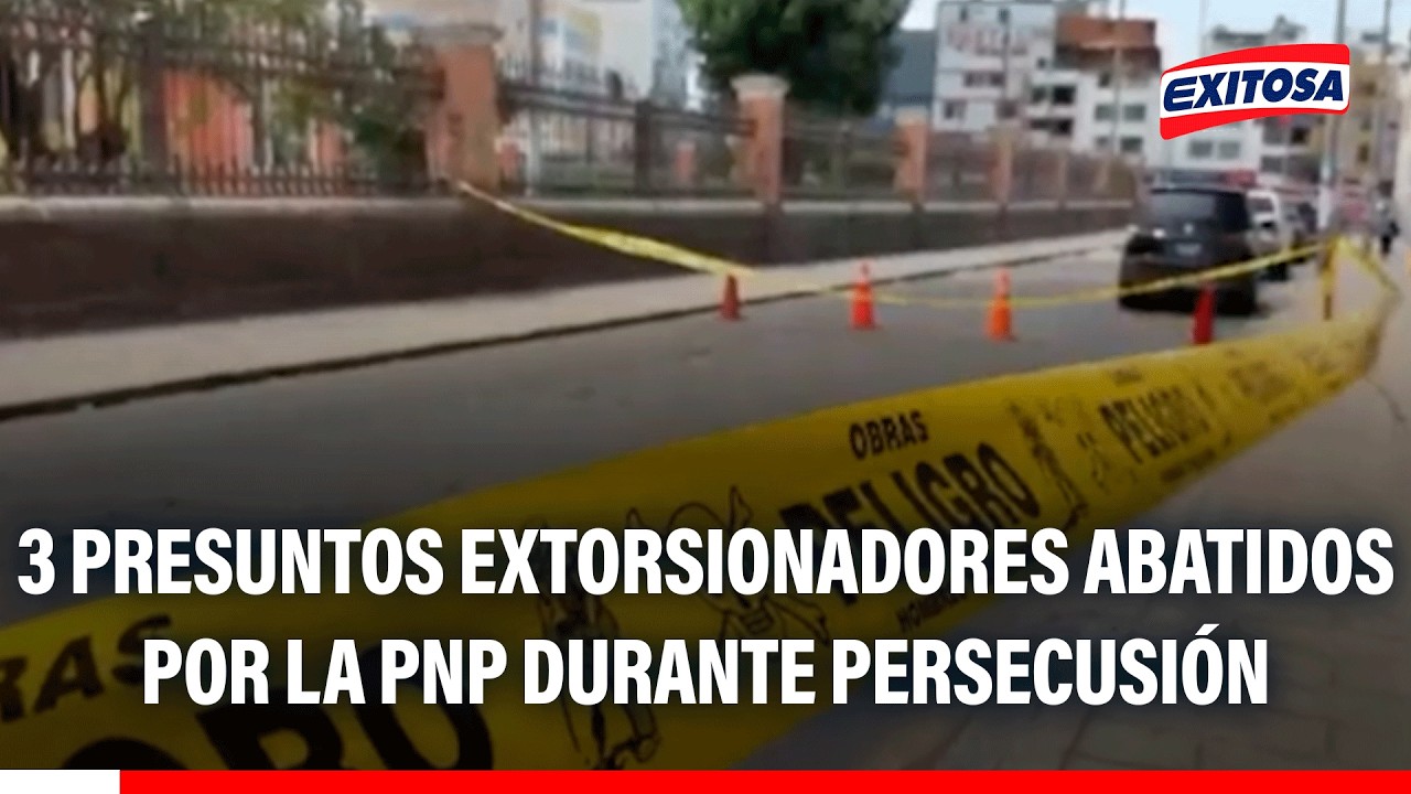 🔴🔵 Tres presuntos extorsionadores abatidos por la PNP durante persecución