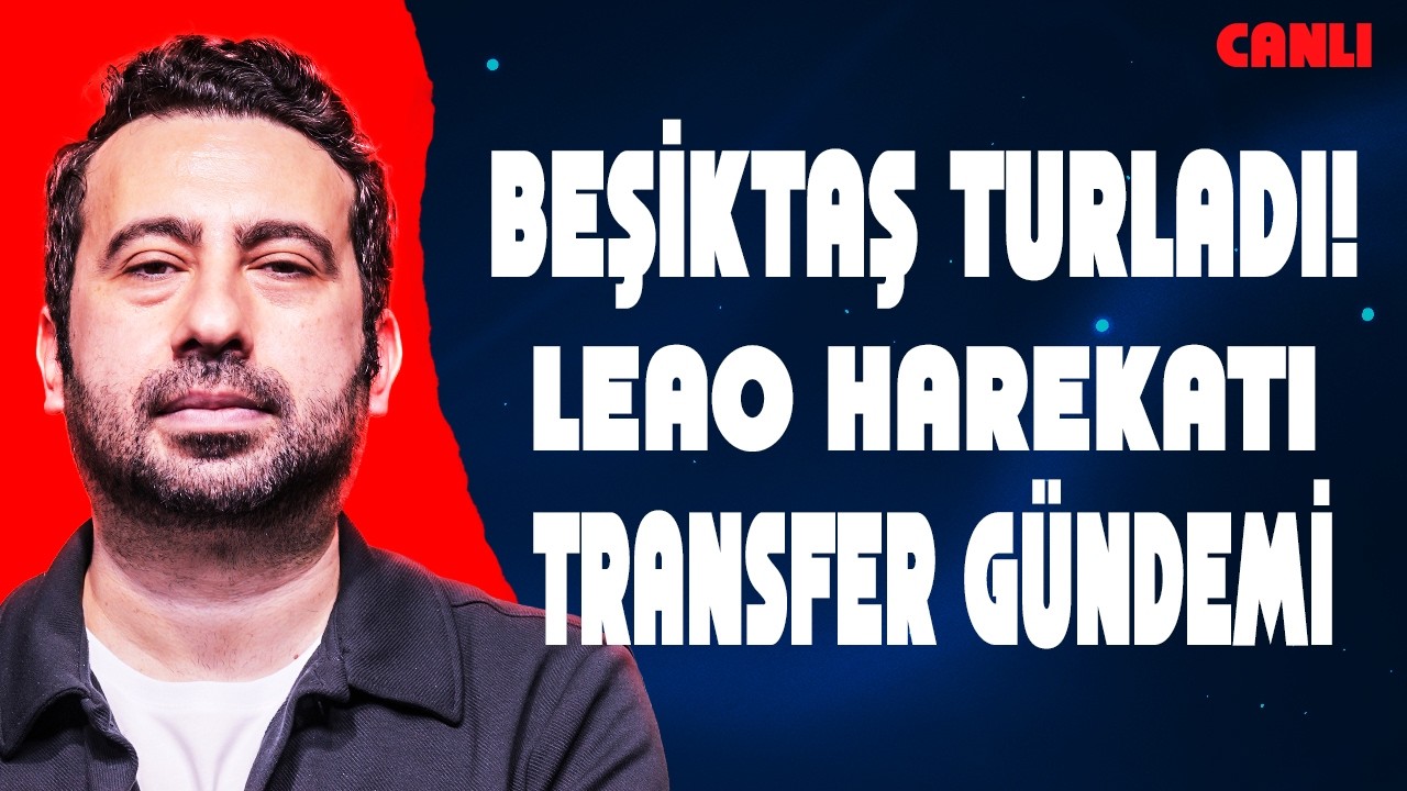 Beşiktaş Italiano ile 2'de 2 Yapıyor, Leao Hareketi Transfer Gündeminde