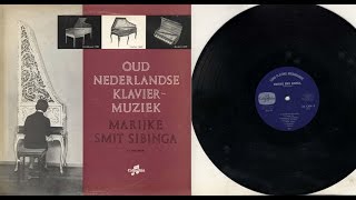 Marijke Smit Sibenga (harpsichord, spinet, clavecytherium) Oud-Nederlandse klaviermuziek