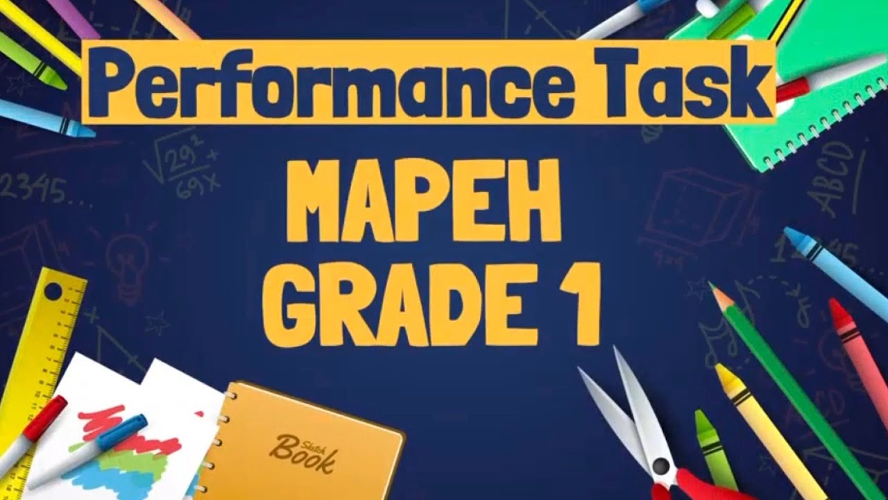 PERFORMANCE TASK in MAPEH (Grade 1)