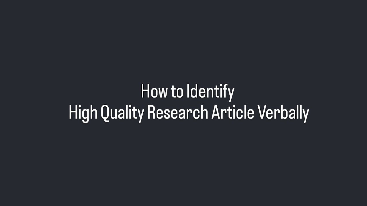 How to IdentifyHigh Quality Research Article Verbally - Final Exams English For Nursing