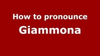 How to pronounce Giammona