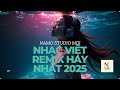 1 Nhạc V I Ệ T REMIX 2025 Hay Nhất CHILL CLUB DEEP House Nhạc Trẻ NAmo STUDIO MIX