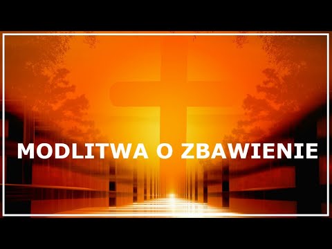 MODLITWA O URATOWANIE DUSZY PRZED WIECZNYM POTĘPIENIEM | Modlitwa o Zbawienie