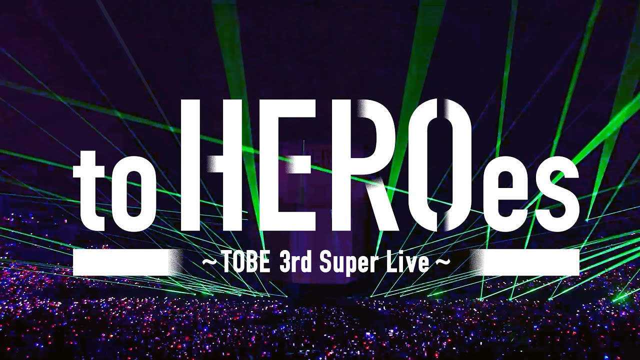 【開催決定】to HEROes 〜TOBE 3rd Super Live〜