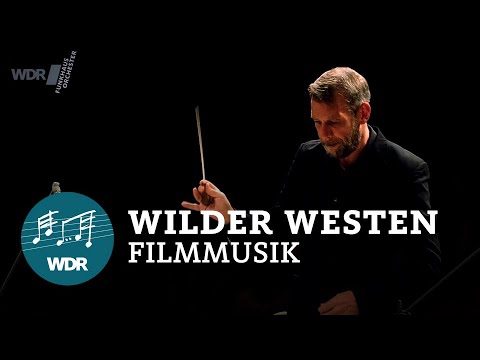 Wild West (Film Music) | WDR Funkhausorchester