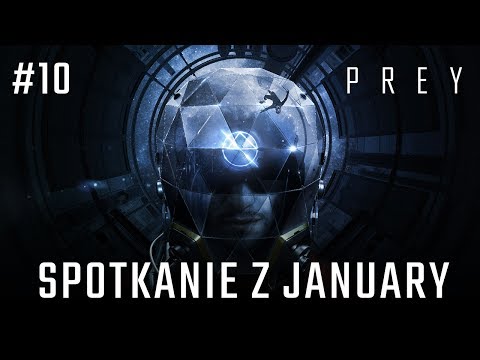 Zagrajmy w PREY 2017 odc. 10 - Spotkanie z January