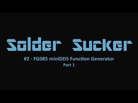 SS2  JYETech FG085 Function generator kit build Part 1