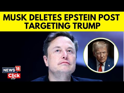 Trump Vs Musk | Elon Musk Deletes Explosive X Post Claiming Trump's Name In Epstein Files | N18G