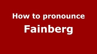 How to pronounce Fainberg