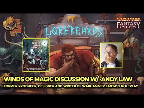 The Lores of Magic! Discussing the Winds and More. Lorebeards w/ Andy Law & Loremaster of Sotek