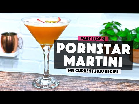 How to make a Pornstar Martini | pt1 of 5; My current 2020 Recipe | Steve the Barman