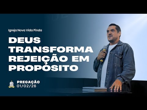 DEUS TRANSFORMA REJEIÇÃO EM PROPÓSITO - PR. TIAGO ABNER