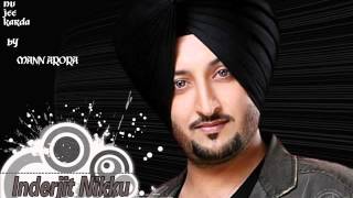 Aaj Mera rusan nu jee karda Inderjeet nikku