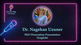 From Survivor to Scholar: Dr. Nagehan Uzuner's PhD Research Presentation - Podcast # 02