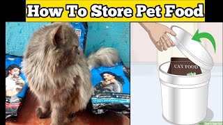 Pet Food - How to Store Dog or Keep Cat Food Fresh?