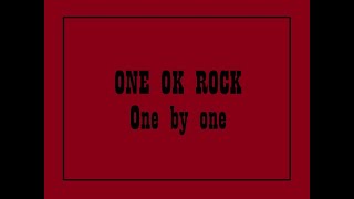 ONE OK ROCK - One by one Lyrics