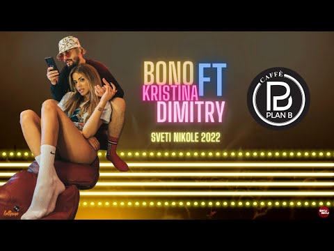 Bono ft Kristina Dimitry Coffe Plan B Sveti Nikole 2022 Winter