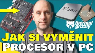 Jak si vyměnit procesor CPU v počítači PC  (AMD Ryzen)