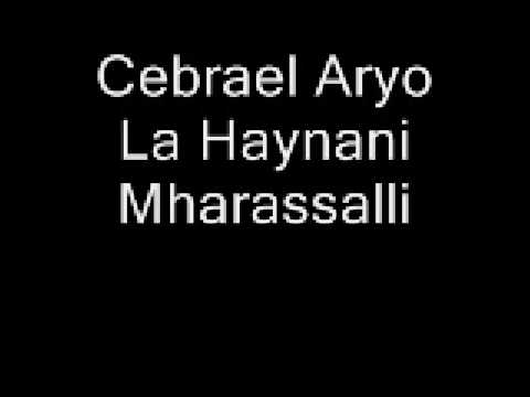 Cebrael Aryo - La Haynani Mharassalli