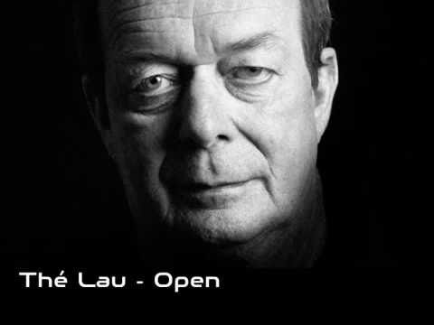 Thé Lau - Open