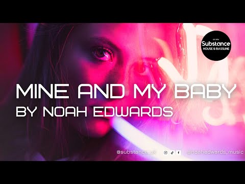 Noah Edwards - Mine And My Baby