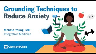 Grounding Techniques to Reduce Anxiety | Melissa Young, MD