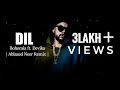 Dil Bohemia Ft Devika Remix