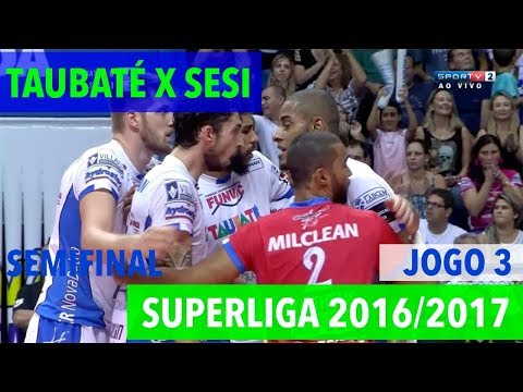 Taubaté x Sesi - Semifinal (JOGO 3) - Superliga de Vôlei Masculino 2016-2017