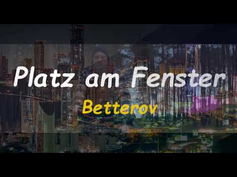 Betterov - Platz am Fenster - Sub Español/Alemán